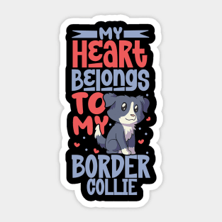 My heart belongs to my Border Collie Sticker